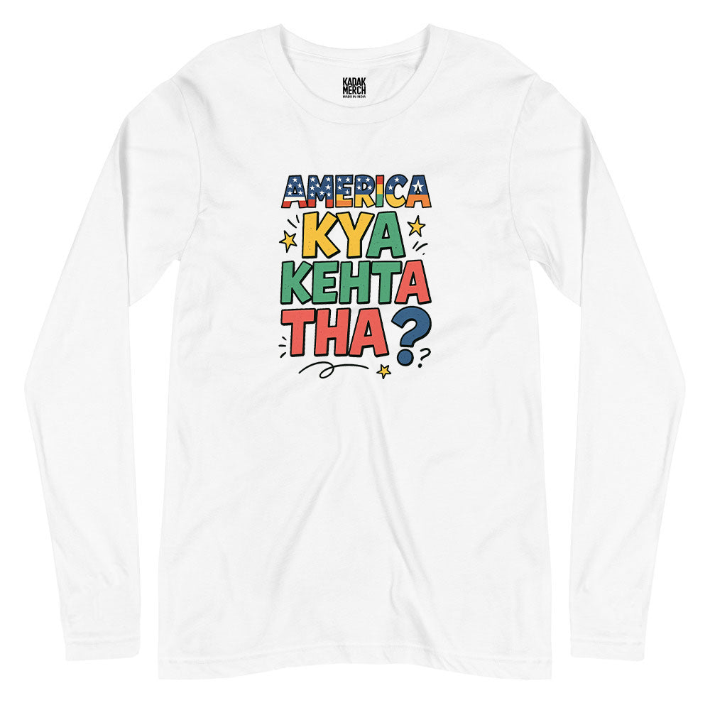 America Kya Kehta Tha Full Sleeves T-Shirt