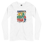 America Kya Kehta Tha Full Sleeves T-Shirt