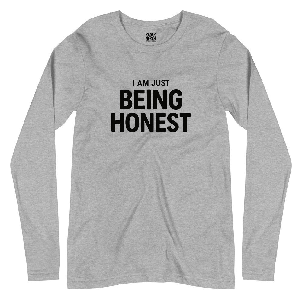 I'm Just Being Honest Full Sleeves T-Shirt