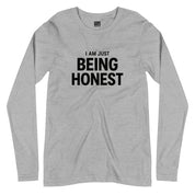 I'm Just Being Honest Full Sleeves T-Shirt
