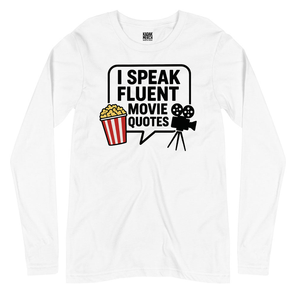 I Speak Fluent Movie Quotes Full Sleeves T-Shirt