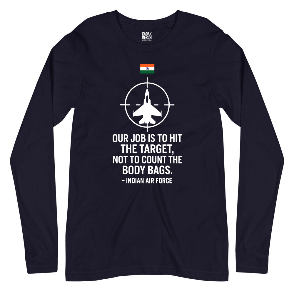 Indian Airforce - We Don't Count The Body Bags Full Sleeves T-Shirt