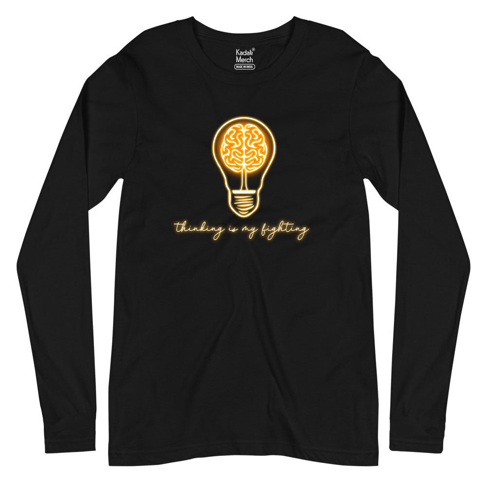 Thinking is my Fighting Full Sleeves T-Shirt