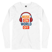 Music On World Off Full Sleeves T-Shirt