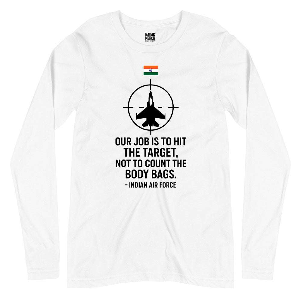 Indian Airforce - We Don't Count The Body Bags Full Sleeves T-Shirt
