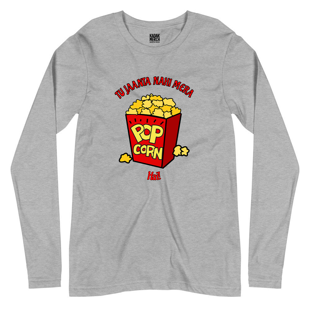 Tu Jaanta Hai Mera Popcorn Hai? Full Sleeves T-Shirt