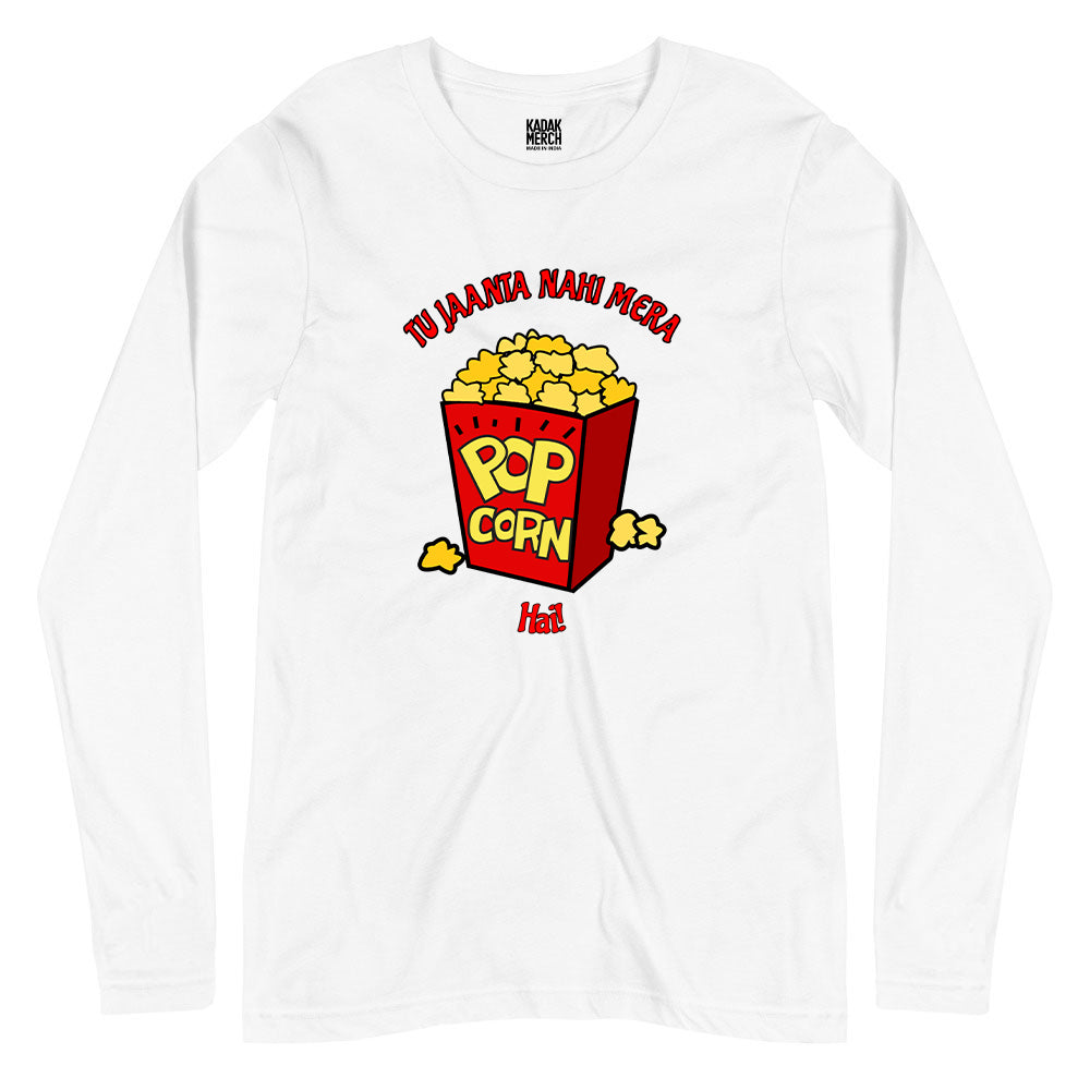 Tu Jaanta Hai Mera Popcorn Hai? Full Sleeves T-Shirt