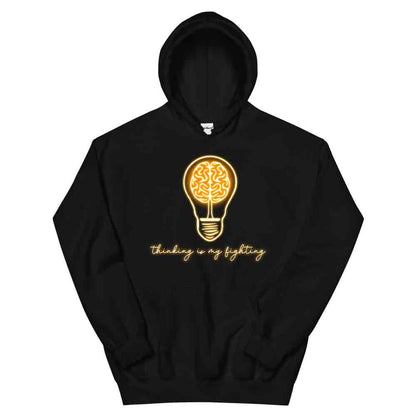 Thinking is my Fighting Hoodie