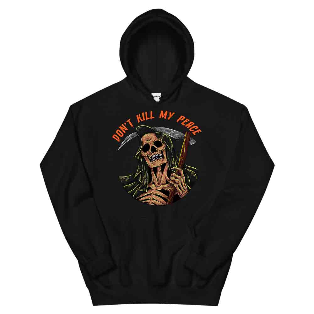 Don't Kill My Peace Hoodie