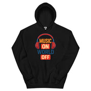 Music On World Off Hoodie