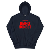 I'm Just Being Honest Hoodie