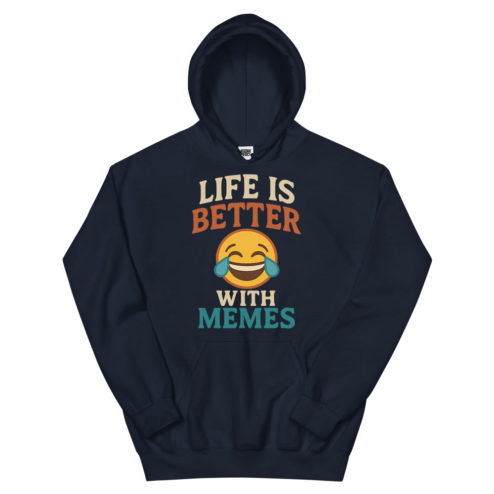 Life is Better with Memes Hoodie