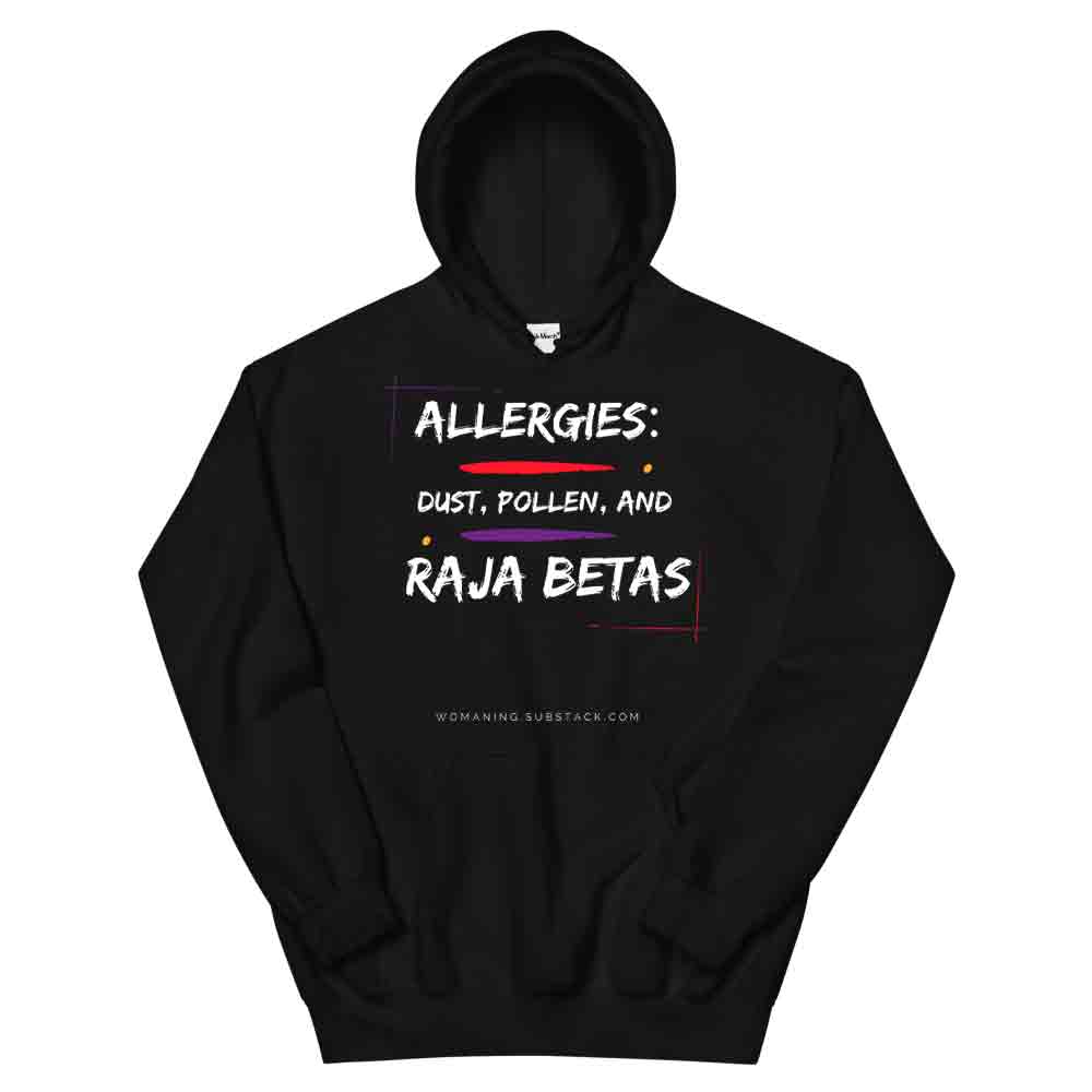 Allergies Raja Betas Hoodie