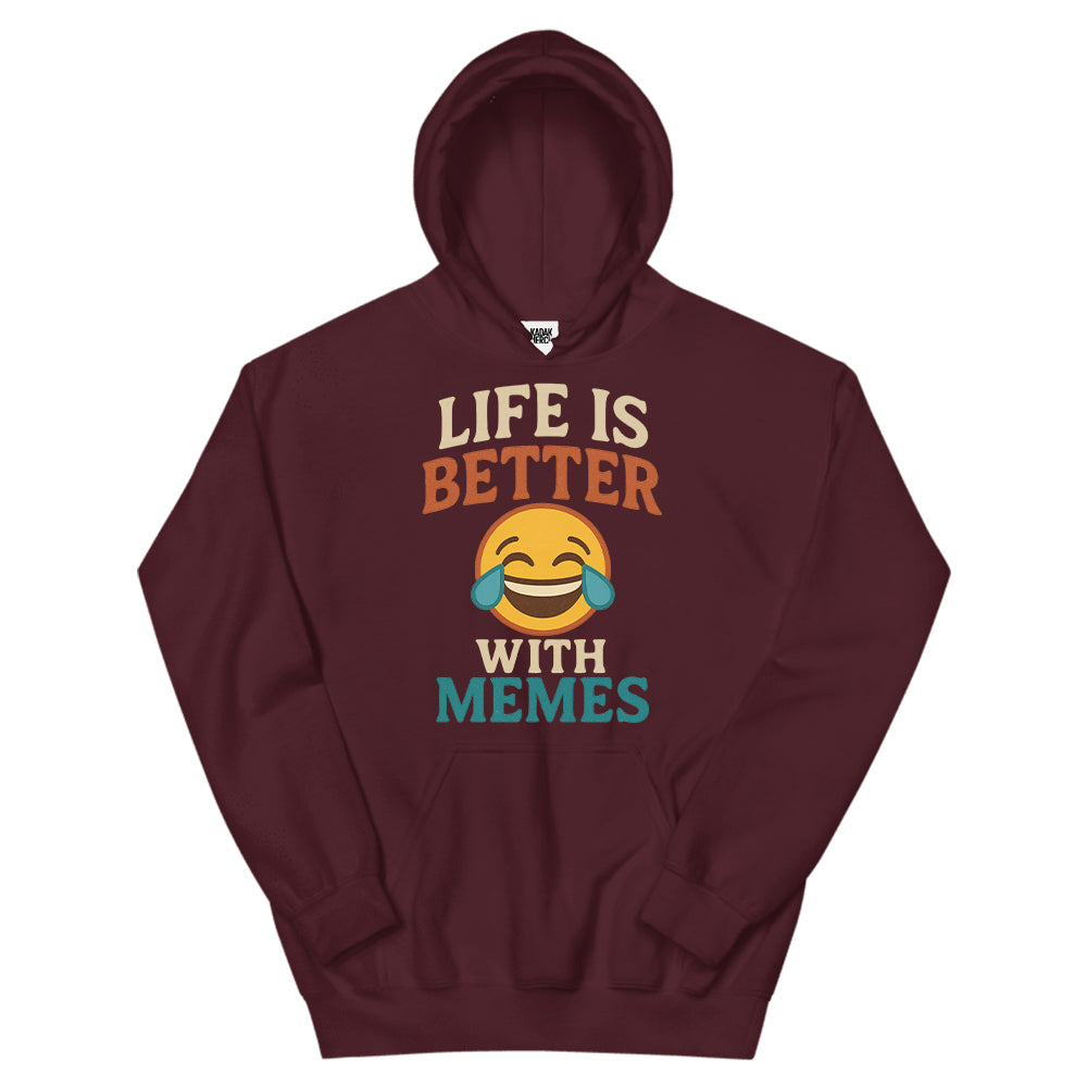 Life is Better with Memes Hoodie