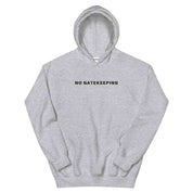 No Gatekeeping Hoodie