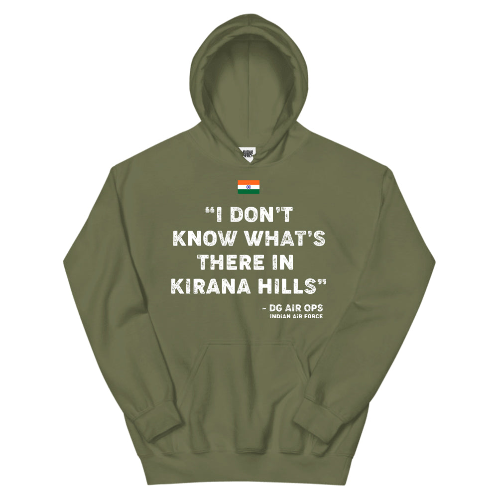 I Don't Know What's There in Kirana Hills - DG OPS IAF Hoodie