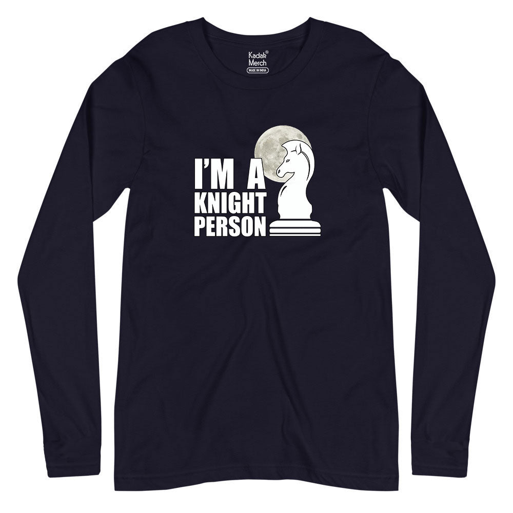 I'm a Knight Person Full Sleeves T-Shirt