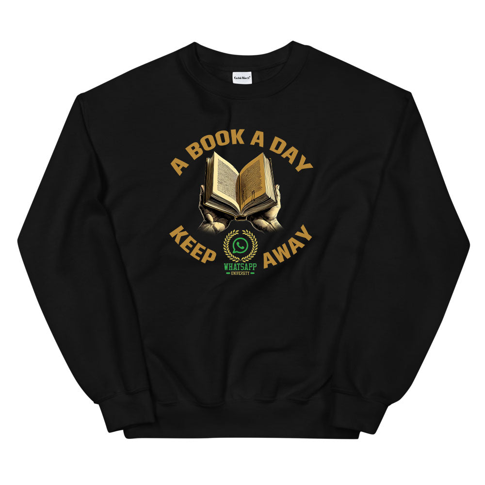 Book a Day Keeps Whatsapp University Away Sweatshirt