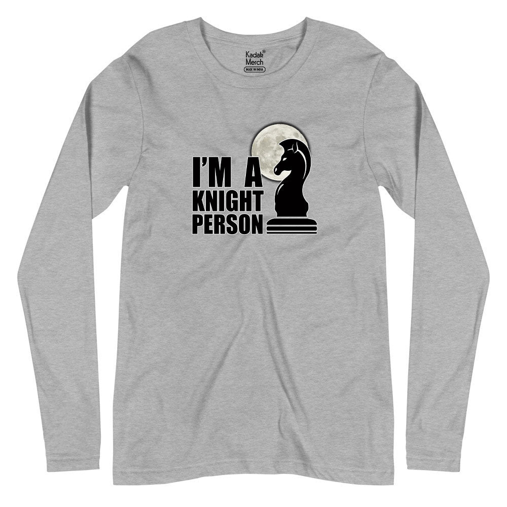 I'm a Knight Person Full Sleeves T-Shirt