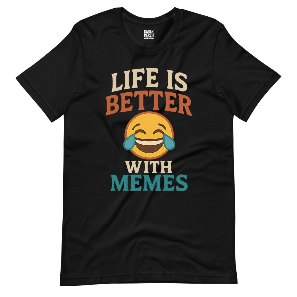 Life is Better with Memes