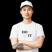 Just Do It Don't Quit T-Shirt