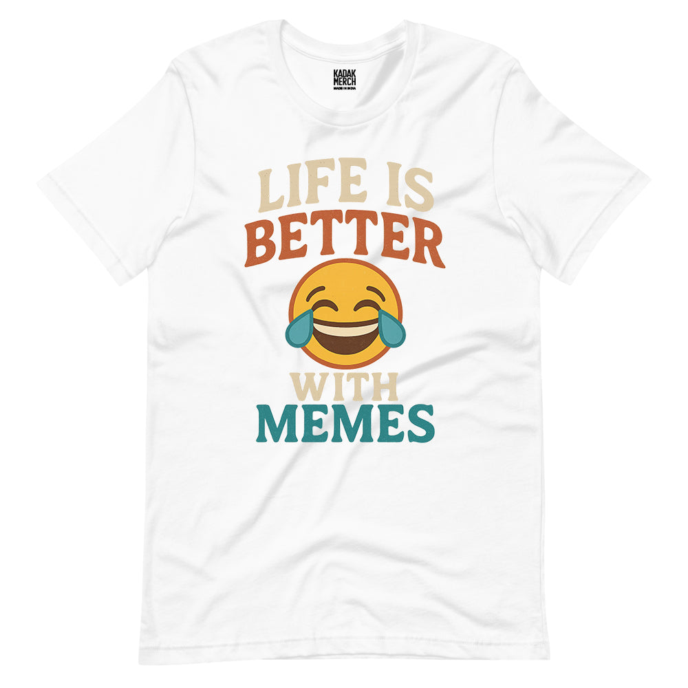 Life is Better with Memes