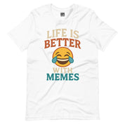 Life is Better with Memes