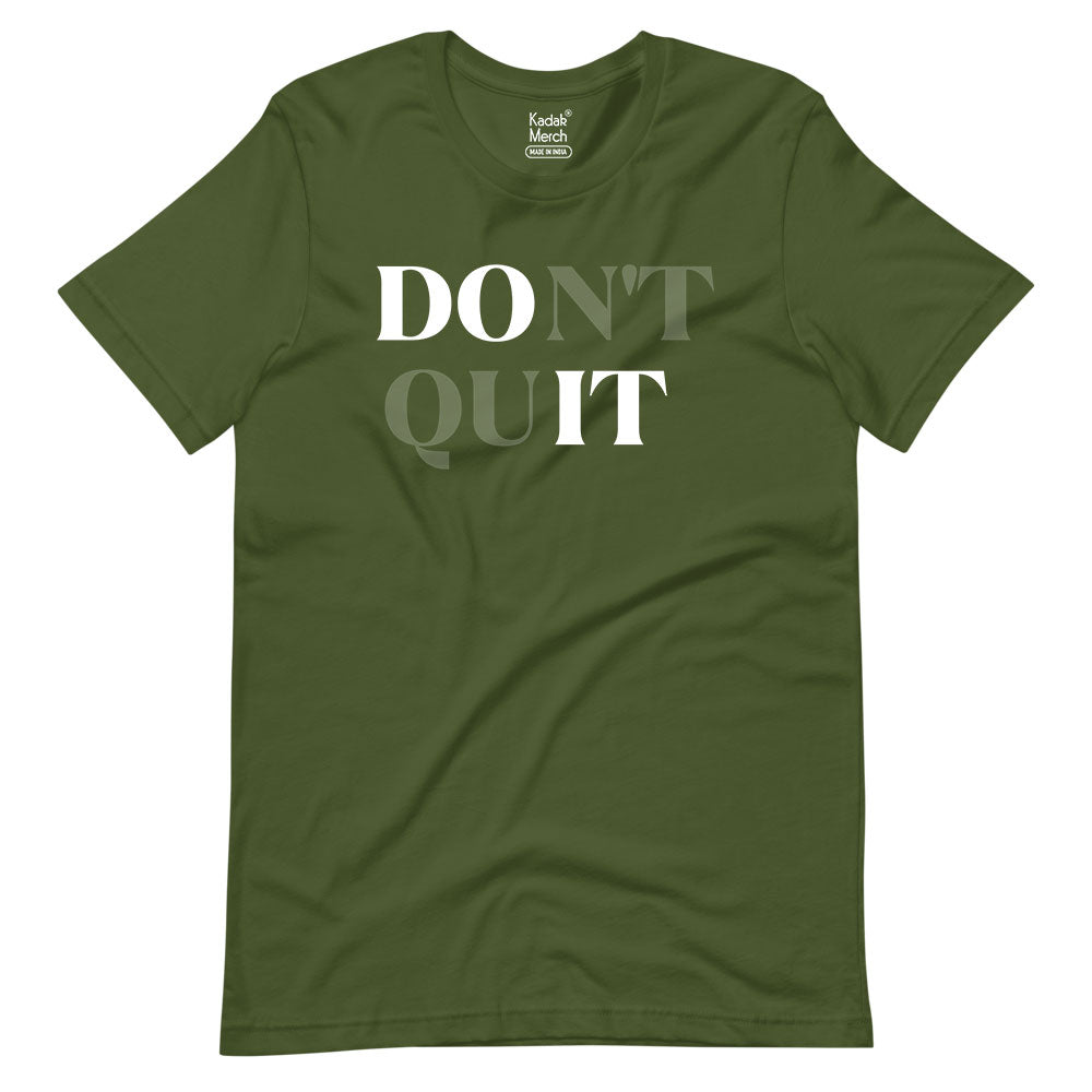 Just Do It Don't Quit T-Shirt