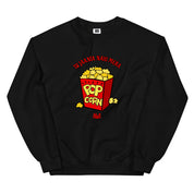 Tu Jaanta Hai Mera Popcorn Hai? Sweatshirt