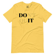 Just Do It Don't Quit T-Shirt