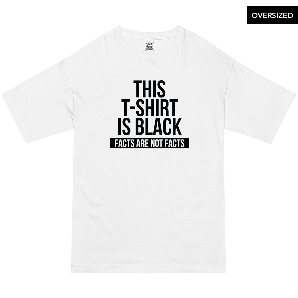 Facts are not Facts T-Shirt