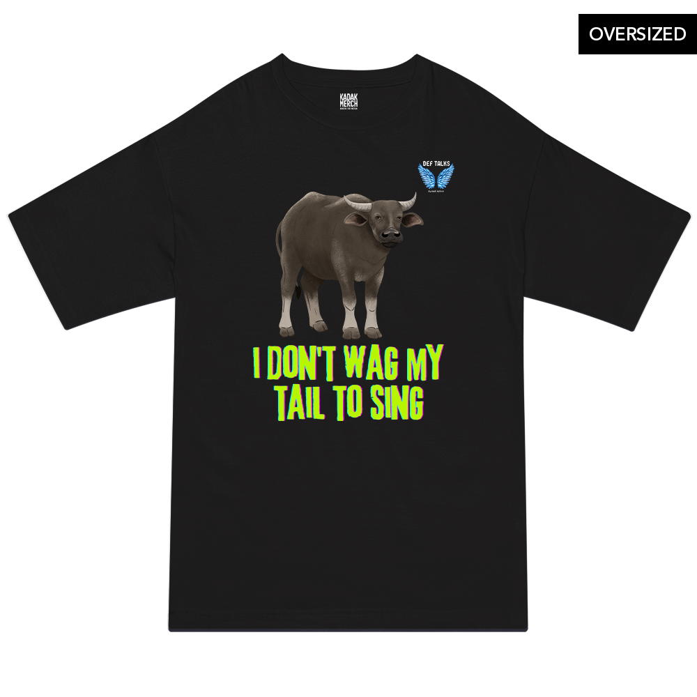 I Don’t Wag My Tail To Sing Oversized T-Shirt S / Black Oversized T-Shirts