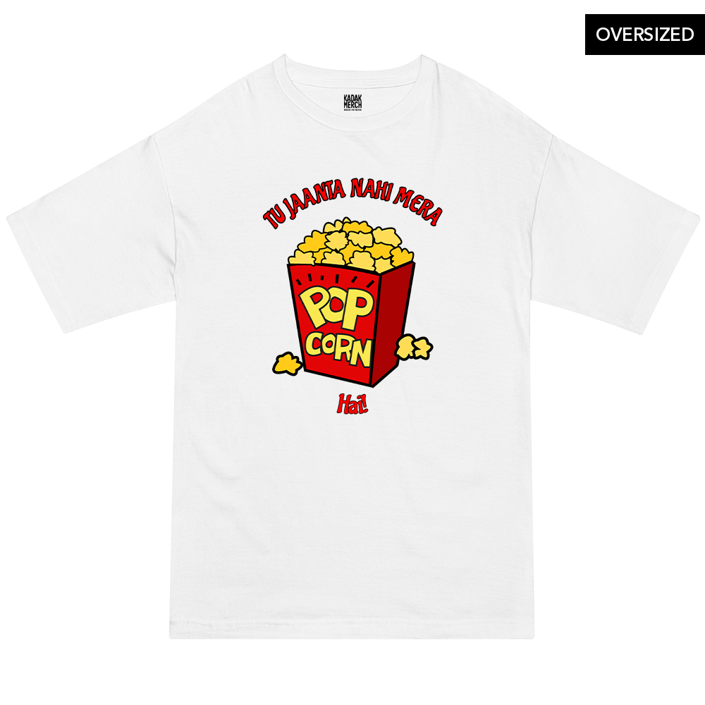 Tu Jaanta Hai Mera Popcorn Hai? Oversized T-Shirt