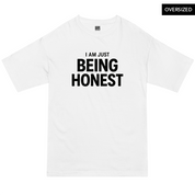 I’m Just Being Honest Oversized T-Shirt S / White Oversized T-Shirts