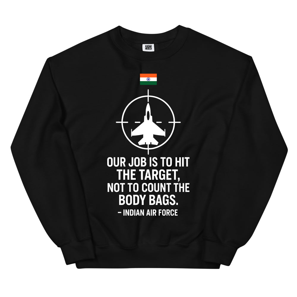 Indian Airforce - We Don't Count The Body Bags Sweatshirt