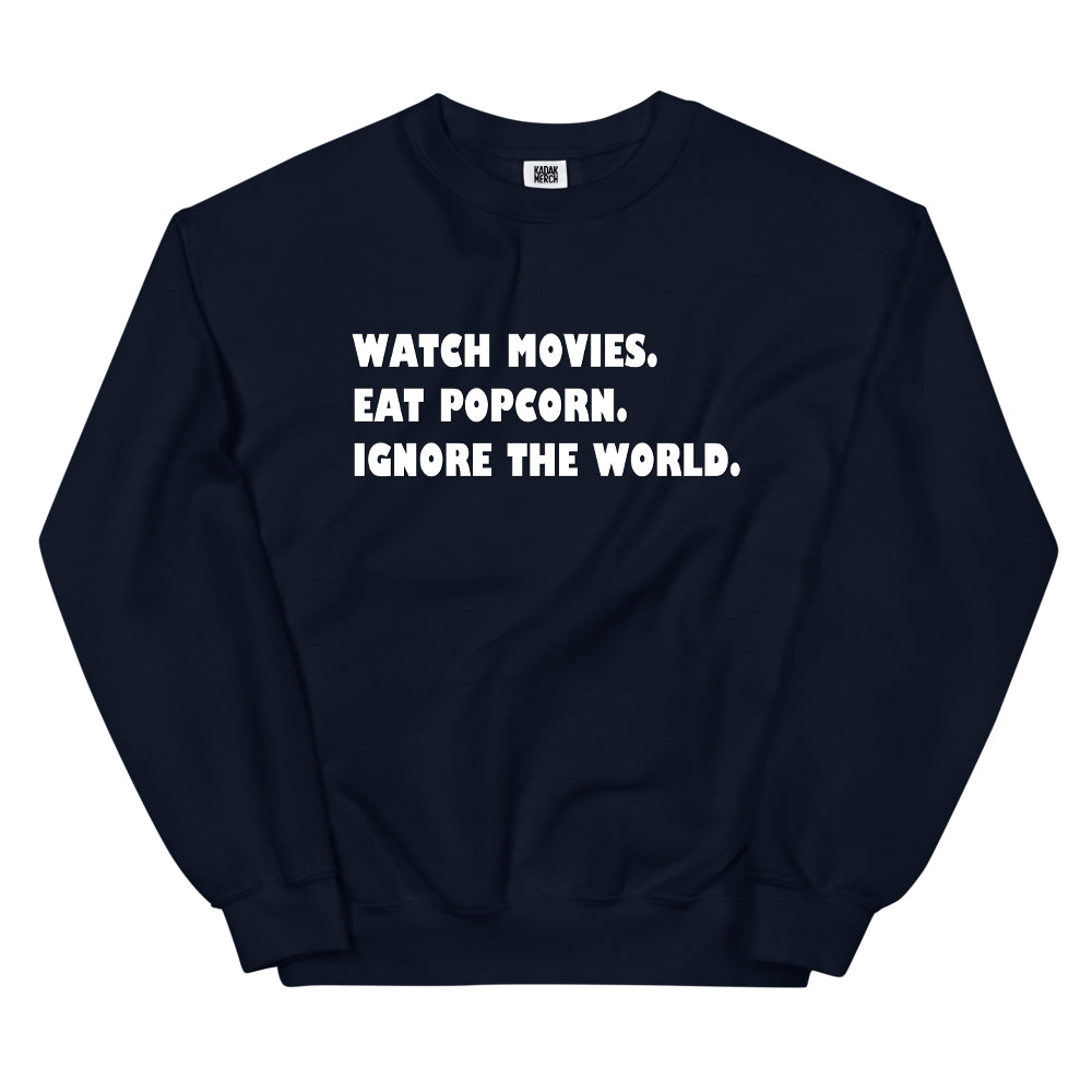 Ignore the World Sweatshirt