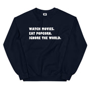Ignore the World Sweatshirt