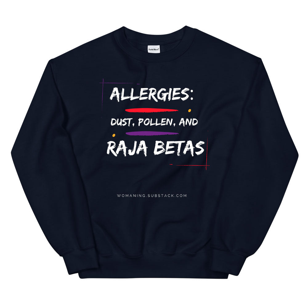 Allergies Raja Betas Sweatshirt