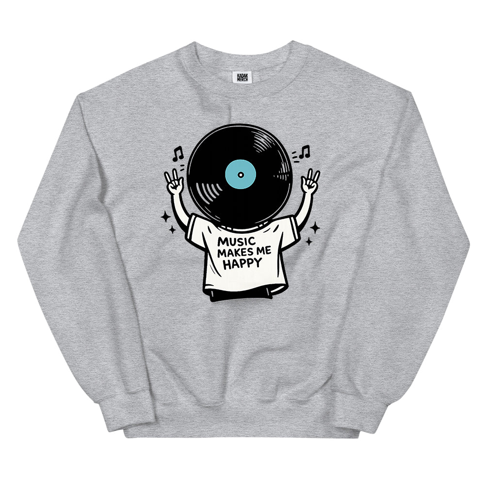 Music Makes Me Happy Sweatshirt