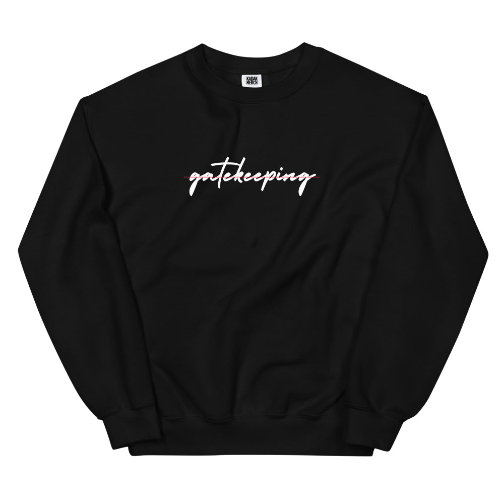 No Gatekeeping Sweatshirt