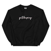 No Gatekeeping Sweatshirt