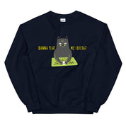 Wanna Play Me Ouija? Sweatshirt