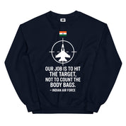 Indian Airforce - We Don't Count The Body Bags Sweatshirt