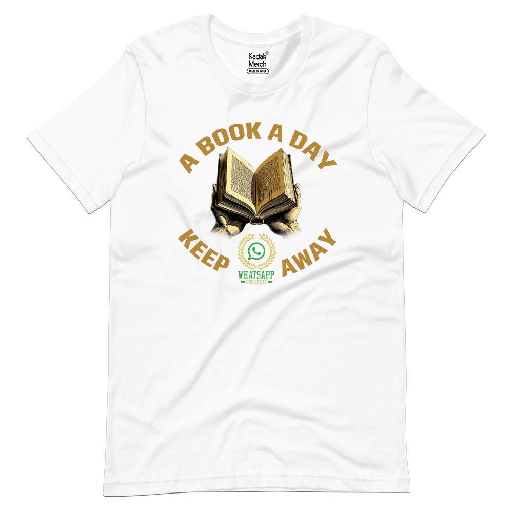 Book a Day Keeps Whatsapp University Away T-Shirt