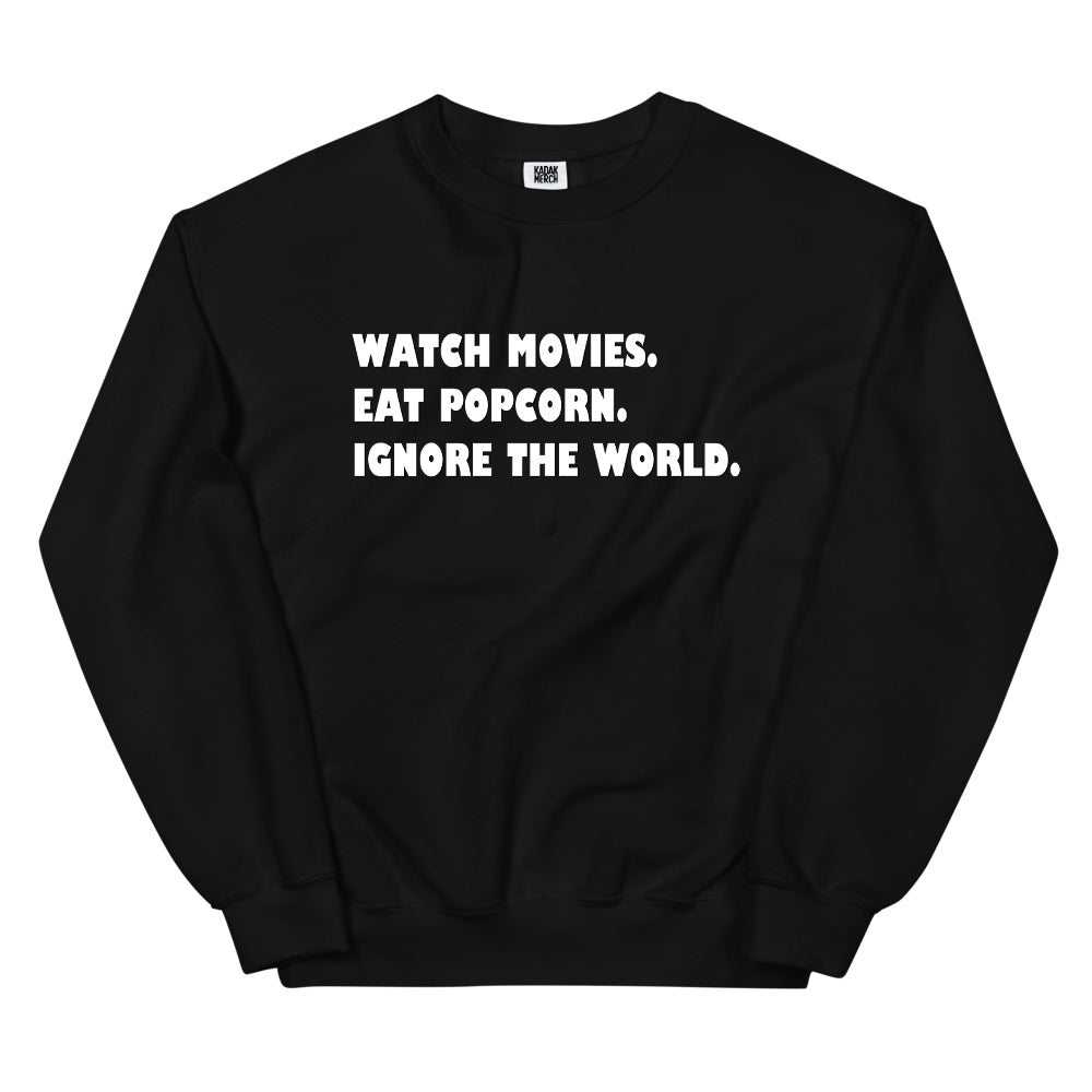 Ignore the World Sweatshirt