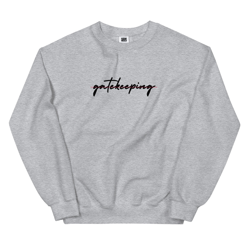 No Gatekeeping Sweatshirt