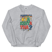 America Kya Kehta Tha Sweatshirt