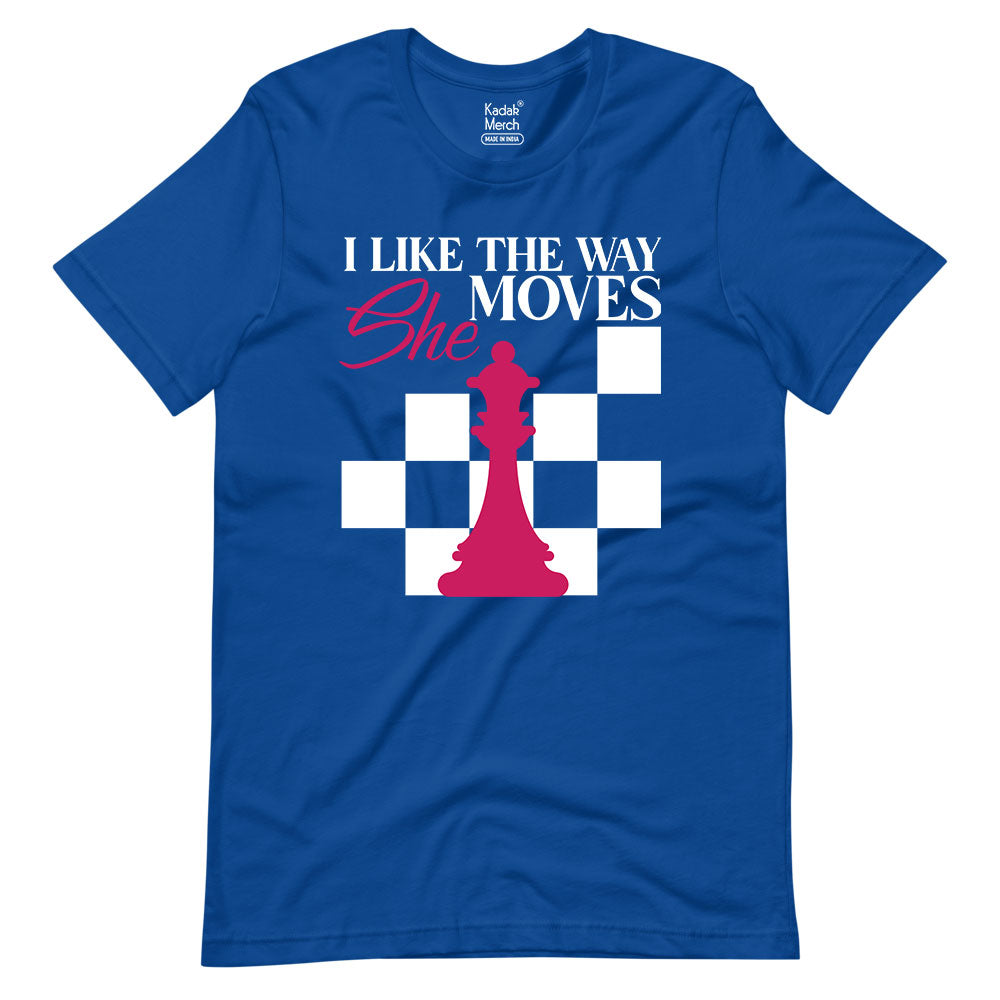 I Like The Way She Moves T-Shirt