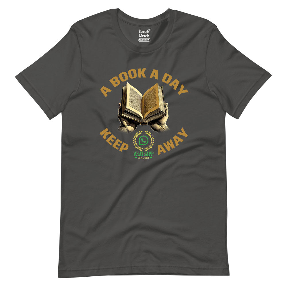 Book a Day Keeps Whatsapp University Away T-Shirt