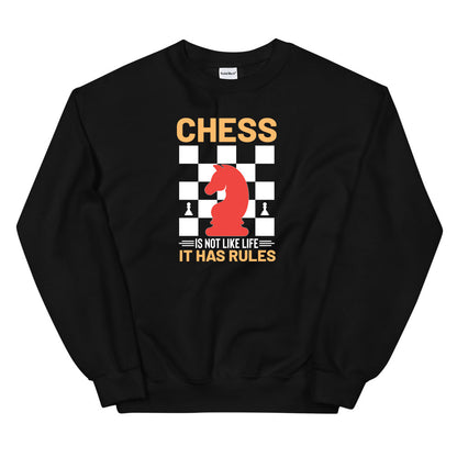 Chess is not like Life Sweatshirt